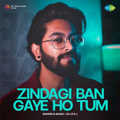 Zindagi Ban Gaye Ho Tum - Single