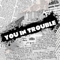 You in Trouble (feat. Abstraktius Artimus) - Single - J-FX