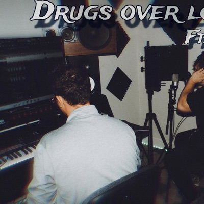 Drugs Over Love (feat. Daykn) - Single