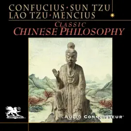 Classic Chinese Philosophy (Unabridged)