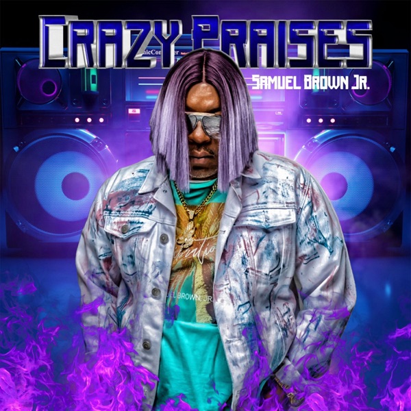 Crazy Praises (Radio Edit)