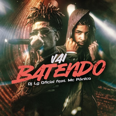 Vai Batendo (feat. Mc Pânico) - Single