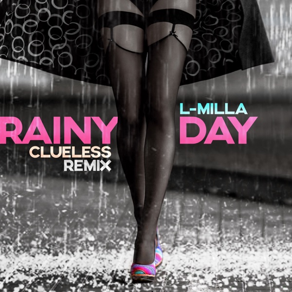 Rainy Day (Clueless Remix) - Single