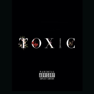 Toxic (Freestyle) - Single