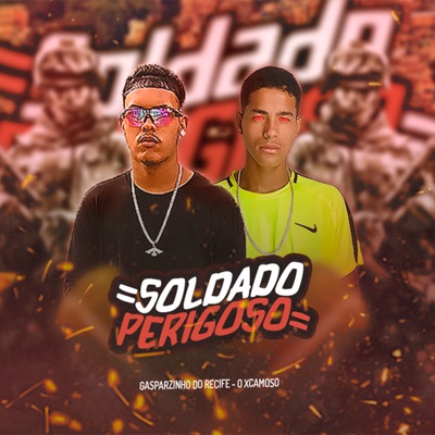 Soldado Perigoso (feat. Gasparzinho do Recife) - Single