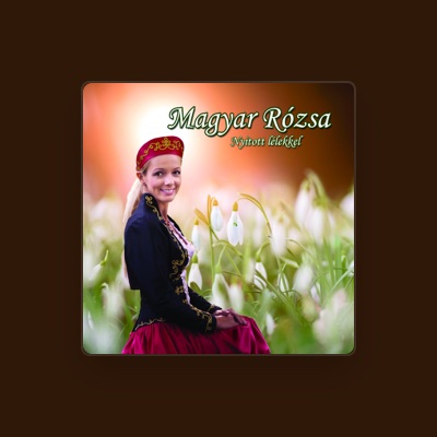 Listen to Magyar Rózsa, watch music videos, read bio, see tour dates & more!