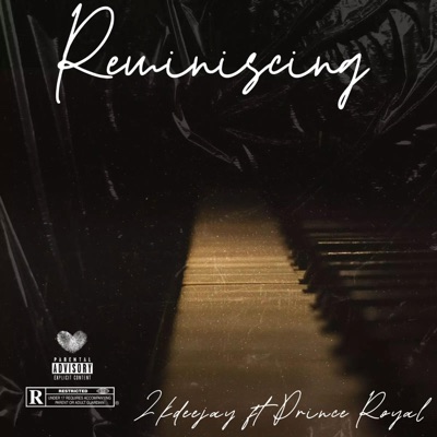 Reminiscing (feat. Prince Royal) - Single