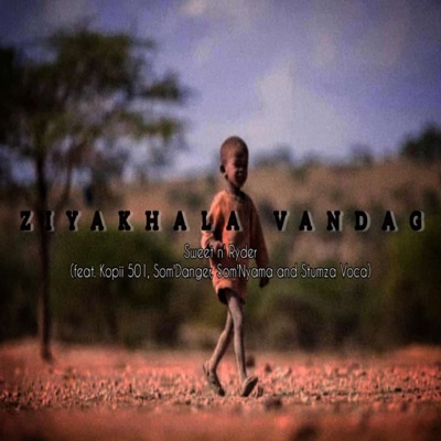 Ziyakhala Vandag (feat. Somnyama, Kopii 501, Stumza Voca & SomDanger) - Single