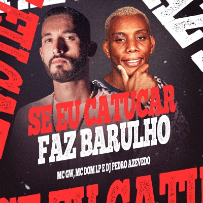 Se Eu Catucar Faz Barulho - Single