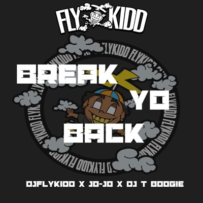 Break yo back (feat. DJ JOJO & DJ T BOOGIE) - Single