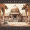 My Temple - Vidisha Sira