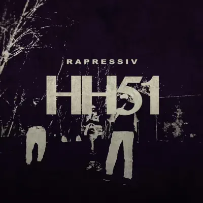 Listen to HH51 - Single by Rapressiv