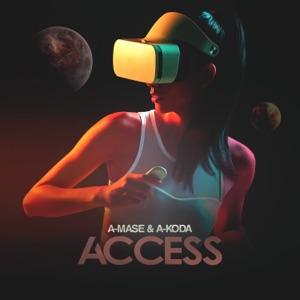 A-Mase & a-Koda - Access (feat. A-Koda) - Single