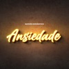 Ansiedade - Single