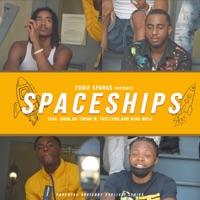Spaceships (feat. Dubb, Trellybo, Da Young'n & King Wolf) - Single - Eddie Sparks