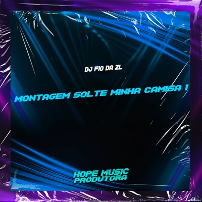 Montagem Solte Minha Camisa 1 - Single