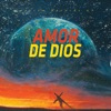 Amor De Dios - Single