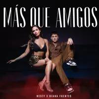 Mas Que Amigos — Nesty Diana Fuentes
