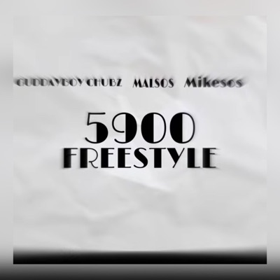 5900 FREESTYLE (feat. MalSos & MikeSos) - Single
