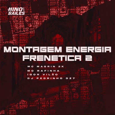 Montagem Enérgia Frenética 2 (feat. DJ Pedrinho DZ7) - Single