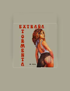 Listen to Extraña Tormenta, watch music videos, read bio, see tour dates & more!