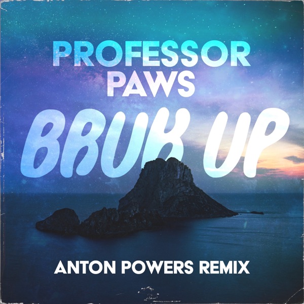 Bruk Up (Anton Powers Remix) - Single