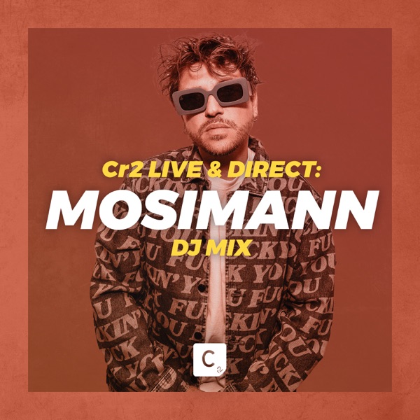Cr2 Live & Direct: Mosimann (DJ Mix)