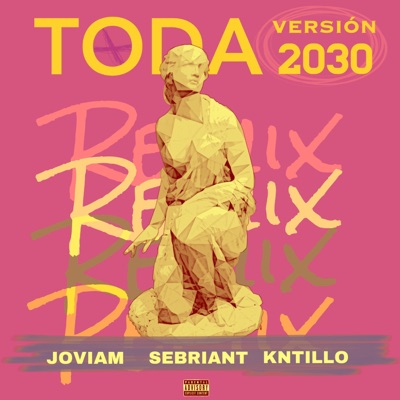 Toda Rmx 2030 (feat. Kntillo & Joviam) - Single
