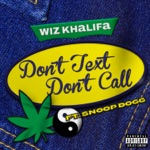 Wiz Khalifa - Don't Text Don't Call (feat. Snoop Dogg)