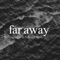 Far Away - Tatsu_P lyrics