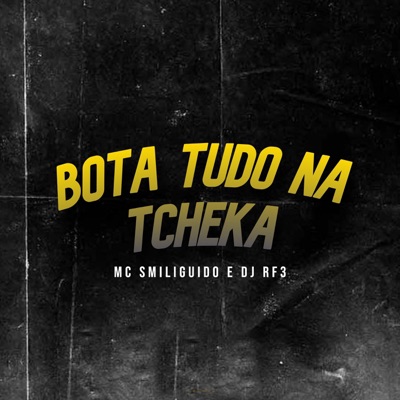 Bota Tudo na Tcheka - Single