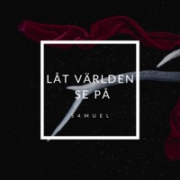 Låt världen se på - Single - S4muel