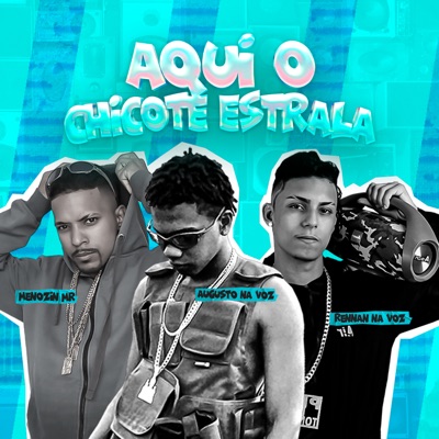 Aqui o Chicote Estrala - Single