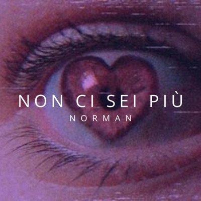 Non ci sei più - Norman