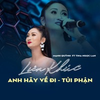 Liên Khúc Anh Hãy Về Đi/ Tủi Phận (feat. Tina Ngọc Lan) - Single - Mạnh Quỳnh
