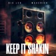 Keep is Shakin feat Big Led Single