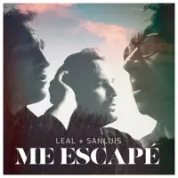 ME ESCAPE — Leal, Sanluis