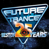 Future Trance - Best Of 25 Years - Verschiedene Interpret:innen