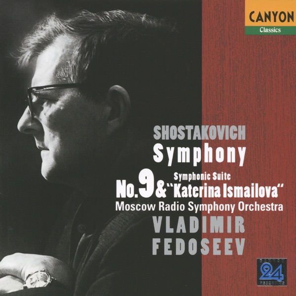 Shostakovich : Symphonies No. 9 , Symphonic Suite "Katerina Ismailova"