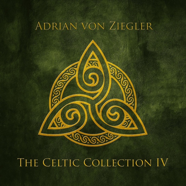 The Celtic Collection II - Album by Adrian von Ziegler