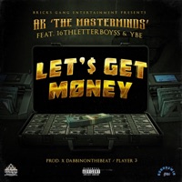 Let'$ Get Money (feat. 16th Letter Boyss & Ybe) - Single - AK 'the MasterMinds´