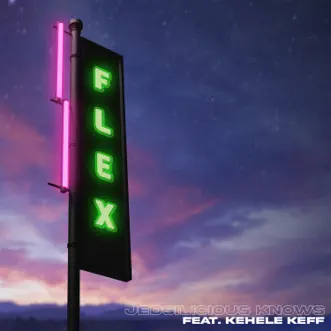 Flex (feat. Kehele Keff) by Jedsilicious Knows song reviws