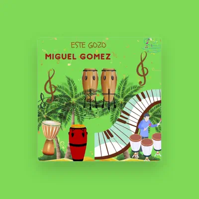 Listen to Miguel Gómez, watch music videos, read bio, see tour dates & more!