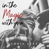 In the Magic With You