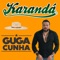 Karandá - Guga Cunha lyrics