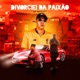 Divorciei da Paixão Single
