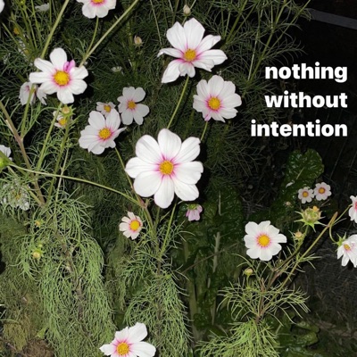 Nothing Without Intention