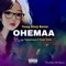 Ohemaa (feat. Joy themamason X Kuojo Tyme) - Young Donzy Burner lyrics