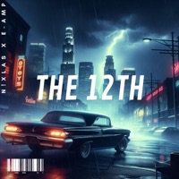 The 12th (feat. E-AMP) - Single - N!XL4S