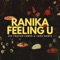 Feeling U (Cbro & Sir Trevor James Remix) - Ranika lyrics